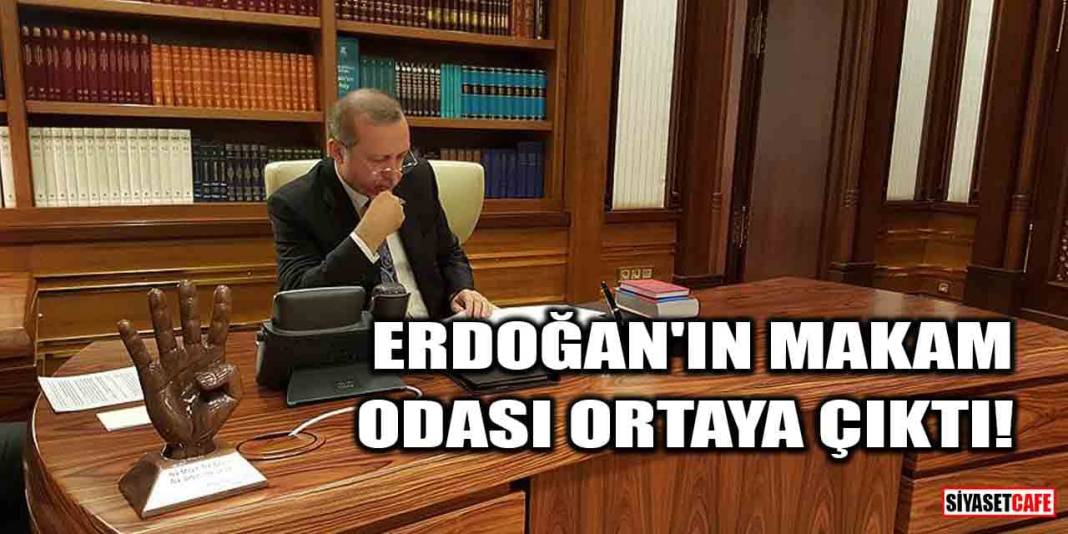 Cumhurbaşkanı Erdoğan'ın makam odası ortaya çıktı! 1