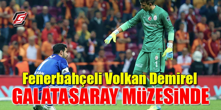 Fenerbahçeli Volkan Demirel Galatasaray Müzesinde 1