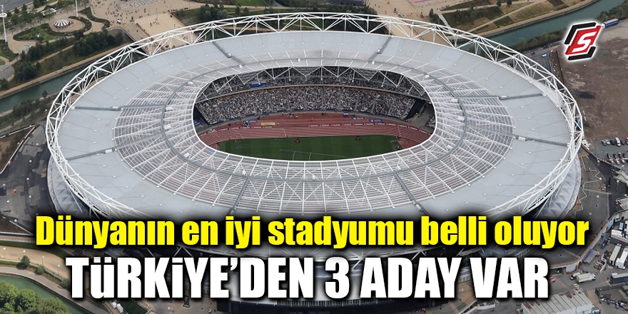 Dünyanın en iyi stadyumu belli oluyor! Türkiye’den 3 aday var 1