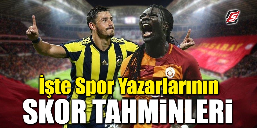 İşte spor yazarlarının Fenerbahçe – Galatasaray maçı skor tahminleri 1
