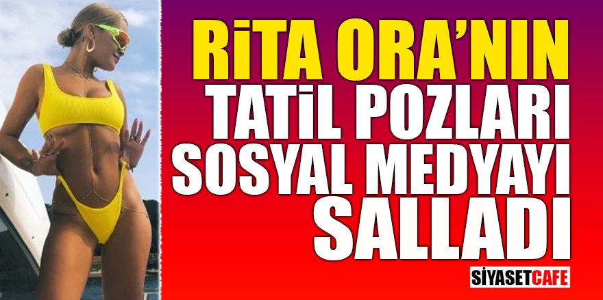 Rita Ora’nın tatil pozları sosyal medyayı salladı 1
