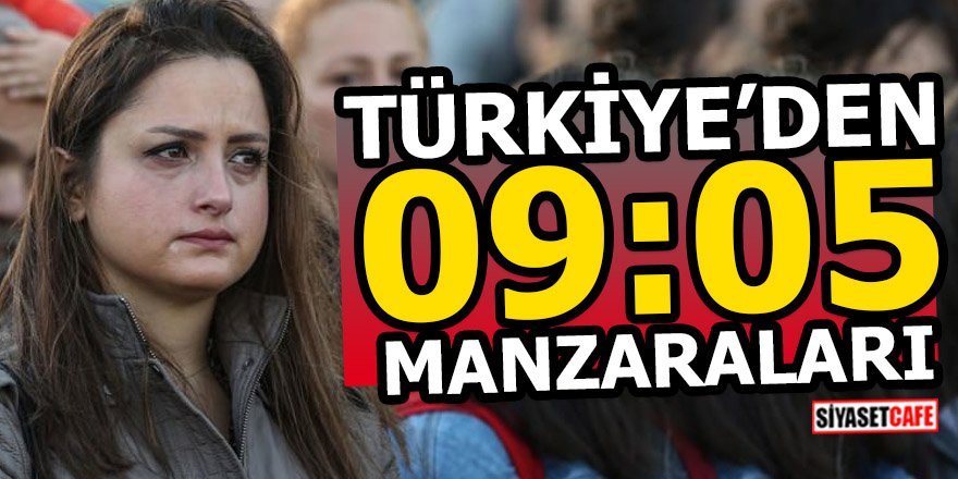 Türkiye'den 09:05 manzaraları