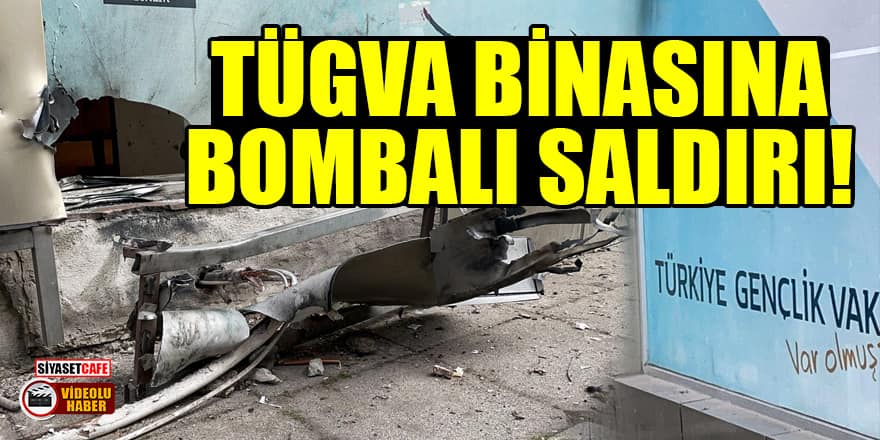 İstanbul'da TÜGVA binasına bombalı saldırı!