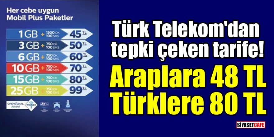 Türk Telekom'dan tepki çeken tarife: Araplara 48 TL, Türklere 80 TL