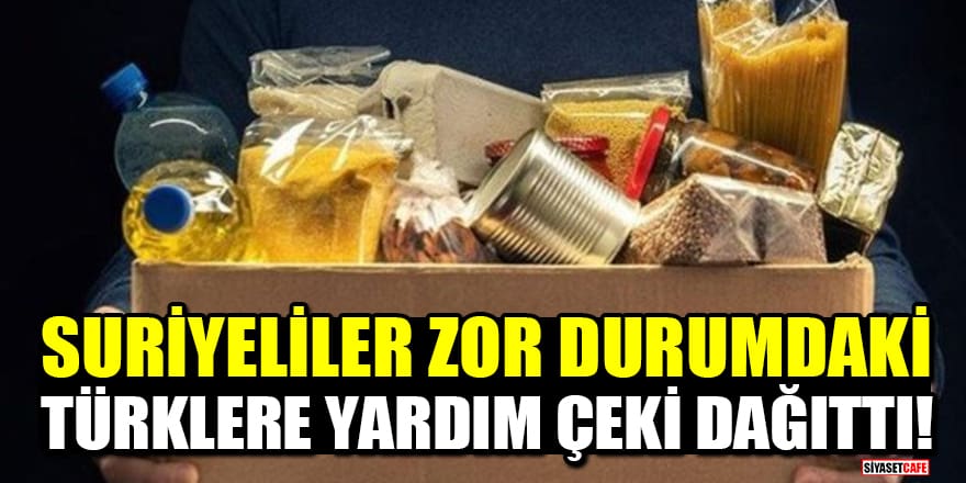 Hatay Reyhanlı'da Suriyelilere ait dernek Türklere 800 liralık yardım çeki dağıttı!
