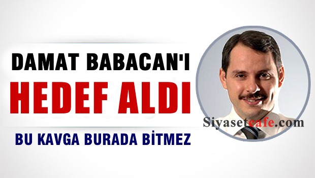 AKP'de yeni kavga: Damat Babacan'ı hedef aldı
