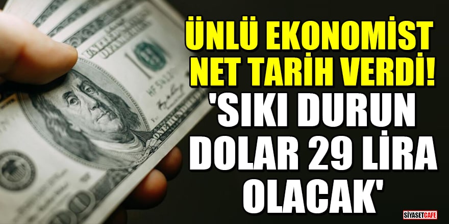 Ekonomist Meriç Köyatası tarih verdi: Sıkı durun dolar 29 lira olacak