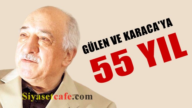Gülen ve Karaca'ya 55 yıl!