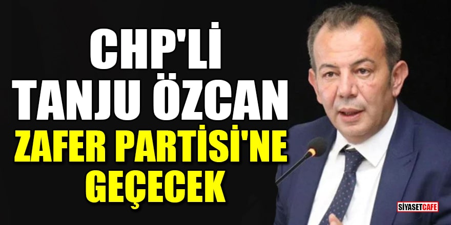 'CHP’li Bolu Belediye Başkanı Tanju Özcan, Zafer Partisi'ne geçecek' iddiası!