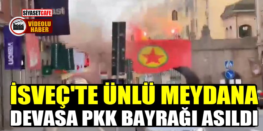 İsveç'te ünlü meydana devasa PKK bayrağı asıldı