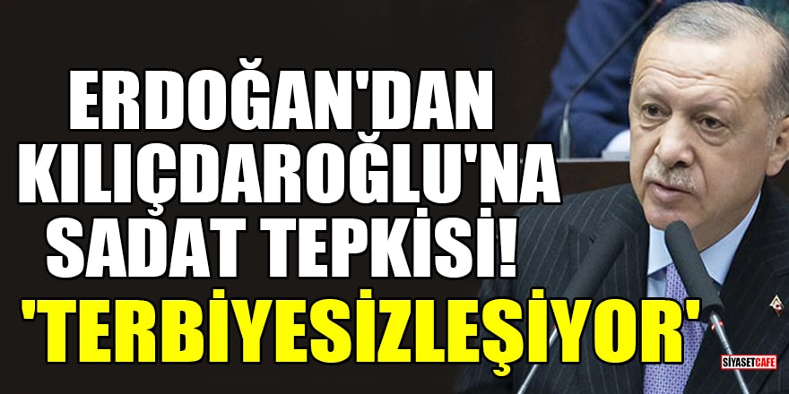 Erdoğan'dan Kılıçdaroğlu'na SADAT tepkisi! 'Terbiyesizleşiyor'