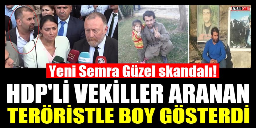 HDP'li vekiller Feleknaz Uca ve Sezai Temelli aranan teröristle boy gösterdi
