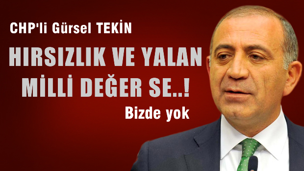 'Çalma ve Yalan Milli Değerse bizde yok..'