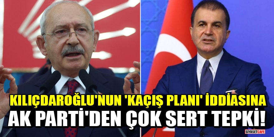 Kılıçdaroğlu'nun 'Kaçış planı' iddiasına AK Parti'den çok sert tepki!