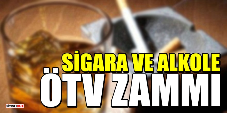 Resmi Gazete’de yayınlandı! Sigara ve alkole ÖTV zammı