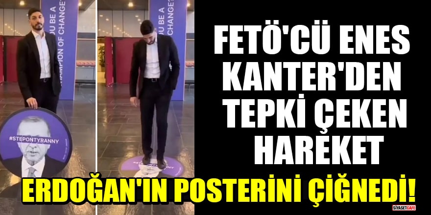 FETÖ'cü Enes Kanter'den tepki çeken hareket: Cumhurbaşkanı Erdoğan'ın posterini çiğnedi!