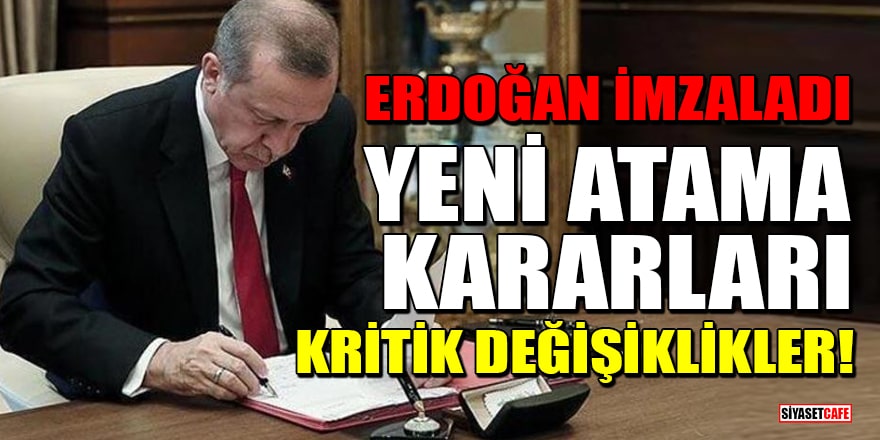 Kritik değişiklikler! Cumhurbaşkanı Erdoğan imzaladı: Yeni atama kararları