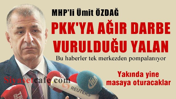 MHP'li Özdağ'dan Çok Tartışılacak PKK Çıkışı