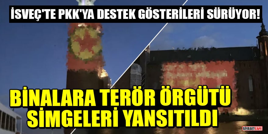 İsveç'te PKK'ya destek gösterileri sürüyor! Binaların üstüne terör örgütü simgeleri yansıtıldı