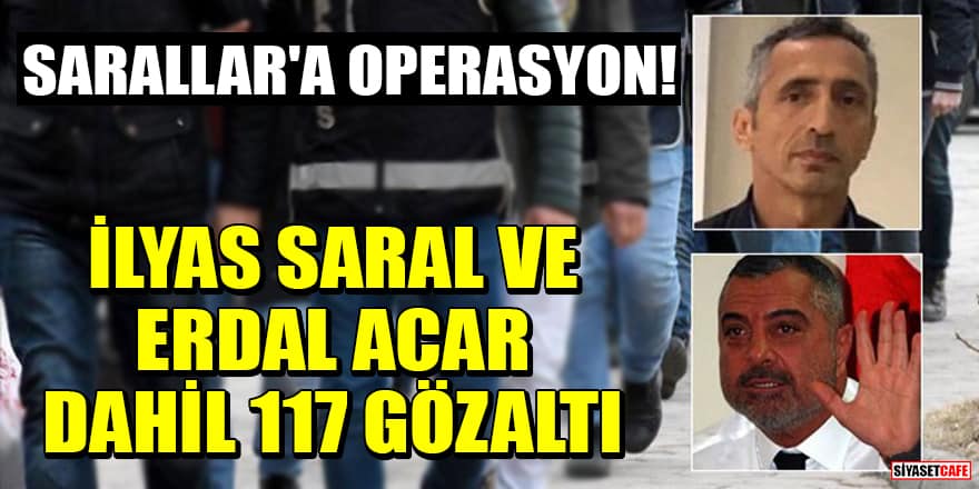 13 ilde Sarallar suç örgütüne operasyon: 117 gözaltı