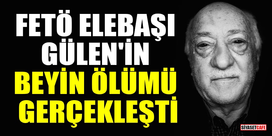 'FETÖ elebaşı Gülen'in beyin ölümü gerçekleşti' iddiası!