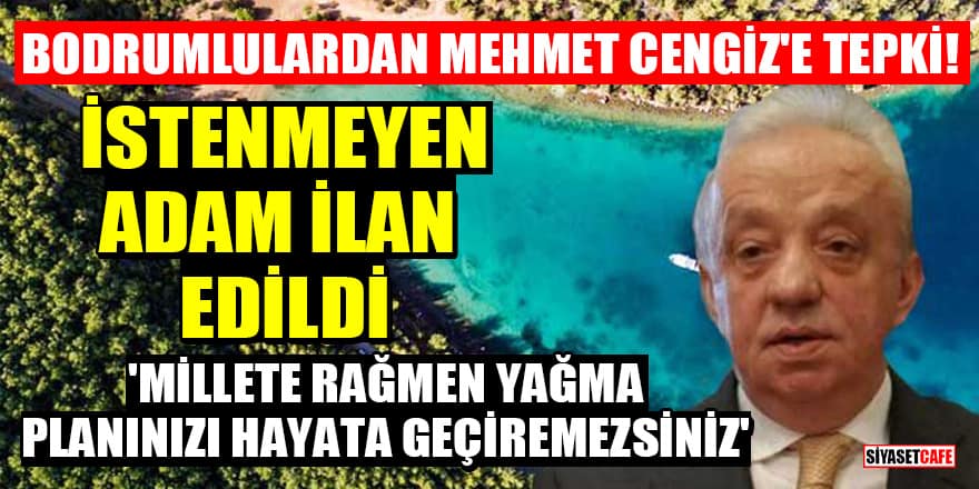 Bodrumlulardan Mehmet Cengiz'e tepki! 'Millete rağmen yağma planınızı hayata geçiremezsiniz'