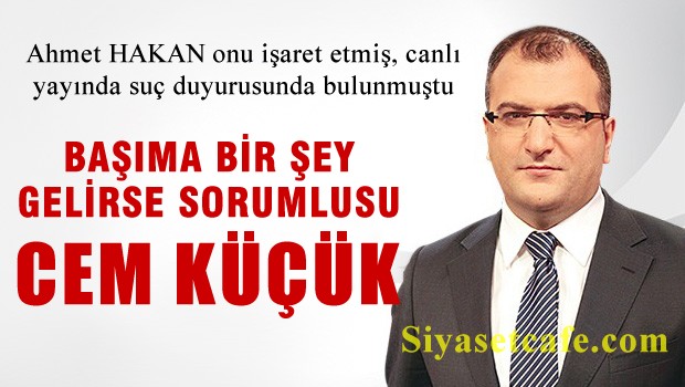 Ahmet Hakan: Başımıza bir şey gelirse sorumlusu bu şahıstır