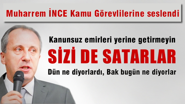 Kanunsuz emirleri yerine getirmeyin, sizi de satacak