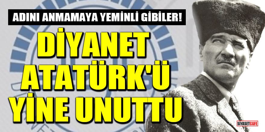 Diyanet, Büyük Taarruz'u hatırladı ama Mustafa Kemal Atatürk'ü yine unuttu 