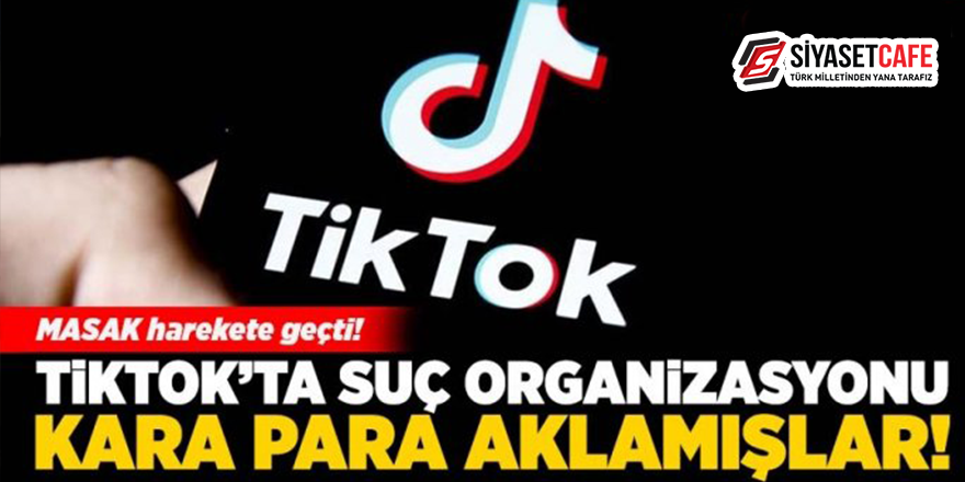 TikTok'a bomba operasyon! Kara para aklanıyor iddiası