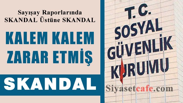 SGK kalem kalem zarar etmiş!