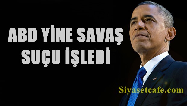 ABD yine 'savaş suçu' işledi
