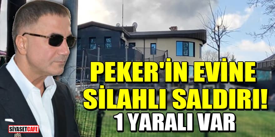 Sedat Peker'in Beykoz'daki evine silahlı saldırı: 1 yaralı var