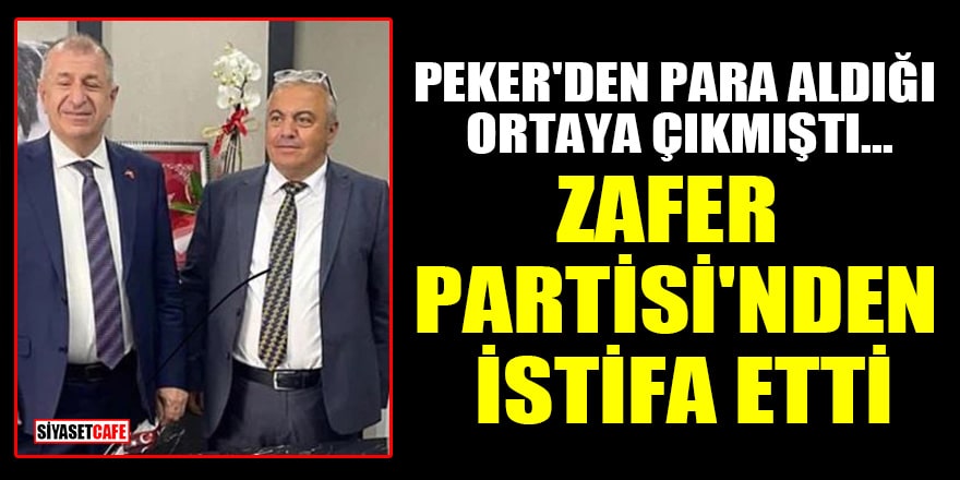 Sedat Peker'den para aldığı ortaya çıkan İsmail Türk, Zafer Partisi'nden istifa etti