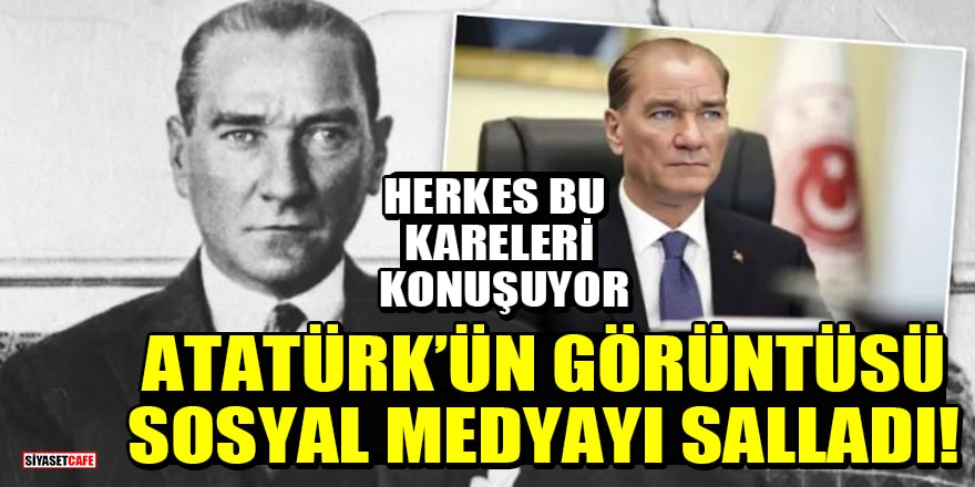 Atatürk’ün görüntüsü sosyal medyayı salladı! Herkes bu kareleri konuşuyor