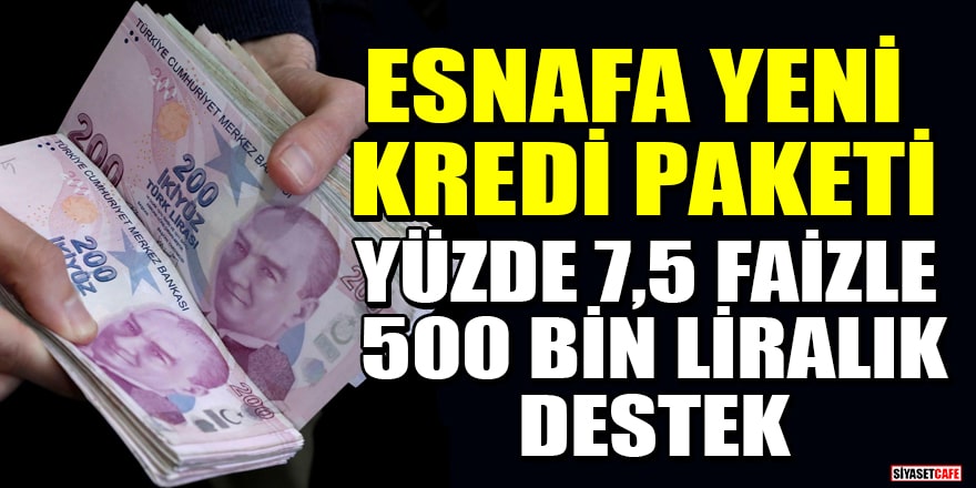 Cumhurbaşkanı Erdoğan duyuracak! Esnafa yeni kredi paketi: Yüzde 7,5 faizle 500 bin liralık destek