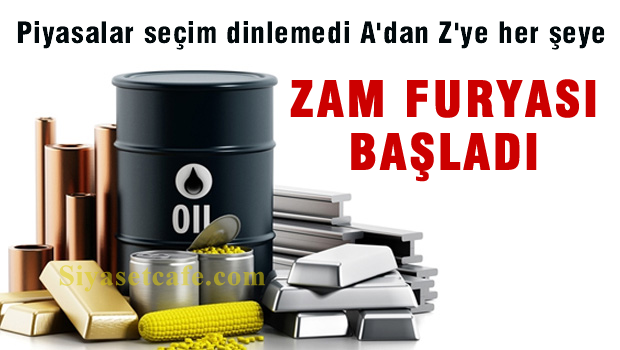 A'dan, Z'ye her şeye zam furyası başladı