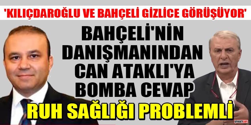 Kılıçdaroğlu ve Bahçeli'nin gizlice görüştüğünü iddia etmişti! Yıldıray Çiçek'ten Can Ataklı'ya bomba cevap