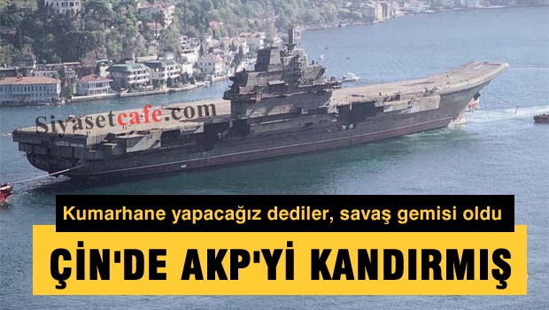 Çin'de AKP'yi kandırmış