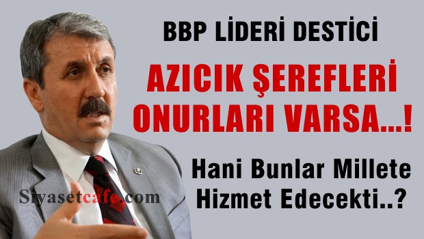 'Azıcık şerefleri, onurları varsa...'