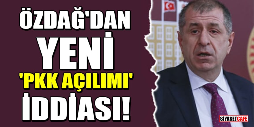 Ümit Özdağ'dan yeni 'PKK açılımı' iddiası!