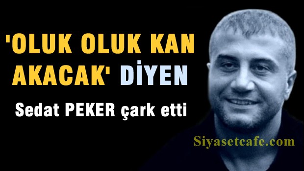 Sedat Peker çark etti!