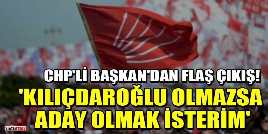 CHP'li belediye başkanı Lütfü Savaş'tan flaş çıkış! 'Kılıçdaroğlu olmazsa aday olmak isterim'