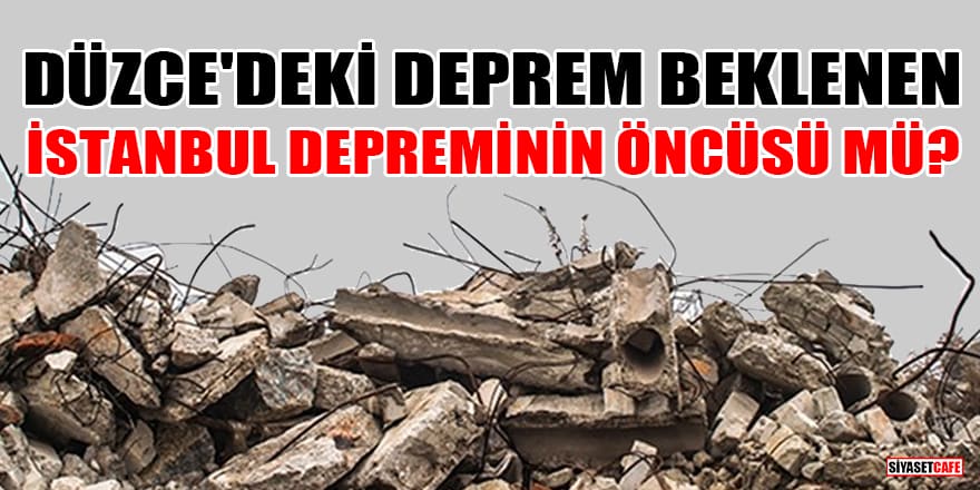 Düzce'deki deprem beklenen İstanbul depreminin öncüsü mü?