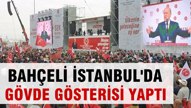 MHP İstanbul'da Gövde Gösterisi Yaptı