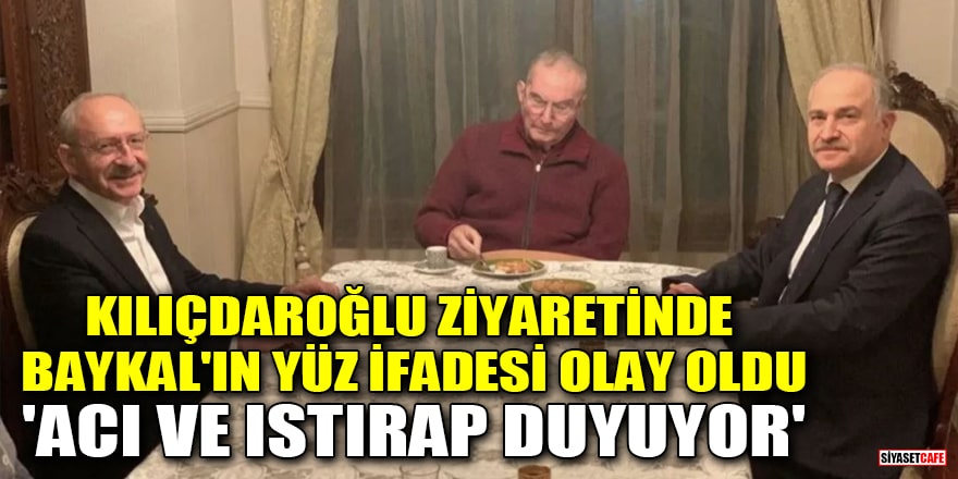 Kılıçdaroğlu ziyaretinde Deniz Baykal'ın yüz ifadesi gündem oldu! 'Acı ve ıstırap duyuyor'