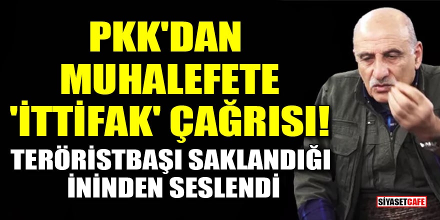 Terör örgütü PKK elebaşı Duran Kalkan'dan muhalefete 'ittifak' çağrısı!