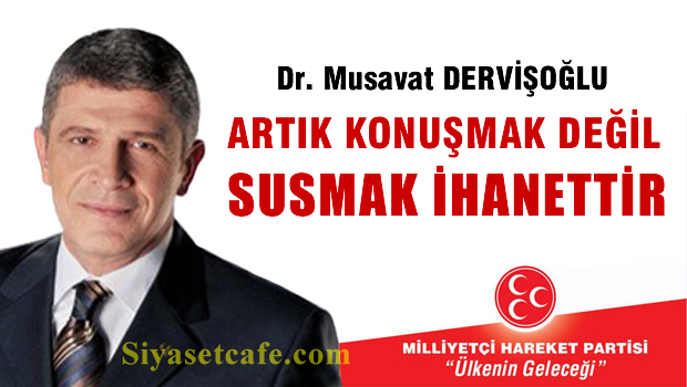 Müsavat Dervişoğlu'ndan BAHÇELİ ve MHP yönetimine çok sert tepki