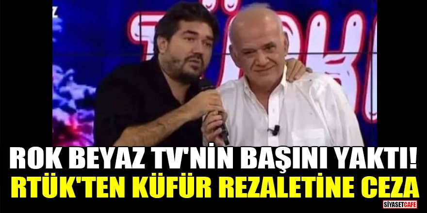 Rasim Ozan Kütahyalı, Beyaz TV'nin başını yaktı! RTÜK'ten küfür rezaletine ceza