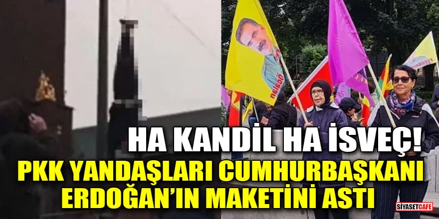 İsveç'te PKK yandaşları Cumhurbaşkanı Erdoğan'ın maketini astılar